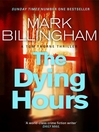The Dying Hours (eBook): Tom Thorne Series, Book 11